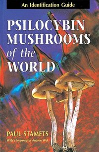 [EN] Psilocybin Mushrooms of the World: An Identification Guide