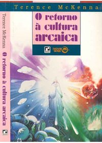 [PT] O Retorno a Cultura Arcaica
