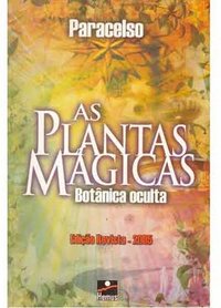 As Plantas Magicas - Paracelso (2005)