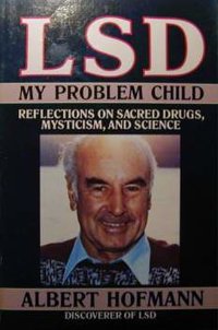 Albert Hofmann - LSD, minha criança problema.