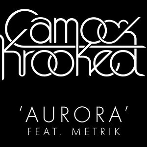 Camo & Crooked - Aurora