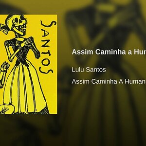 Assim caminha a Humanidade - Lulu Santos